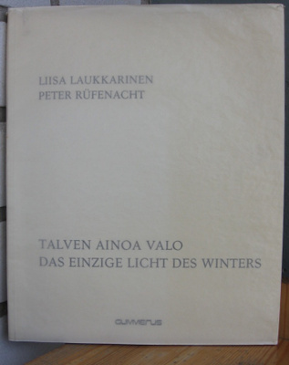 Laukkarinen & Rüfenacht: Talven ainoa valo. 1976.