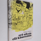 Henning Karström : Syö oikein - elä kauemmin - pikkukuva 1