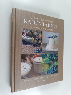 Nicola Gouldsmith : Löydä perinteiset kädentaidot : luo, ...