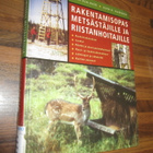 Rakentamisopas metsästäjille ja riistanhoitajille Ilkka Ala- - pikkukuva 1