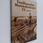 Jaakko Kahiluoto : Teollisuuden metsänhoitajat - Industri... - pikkukuva 1