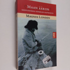 Magnus Londen : Maan ääriin : kertomuksia Siperian matkoilta - pikkukuva 1