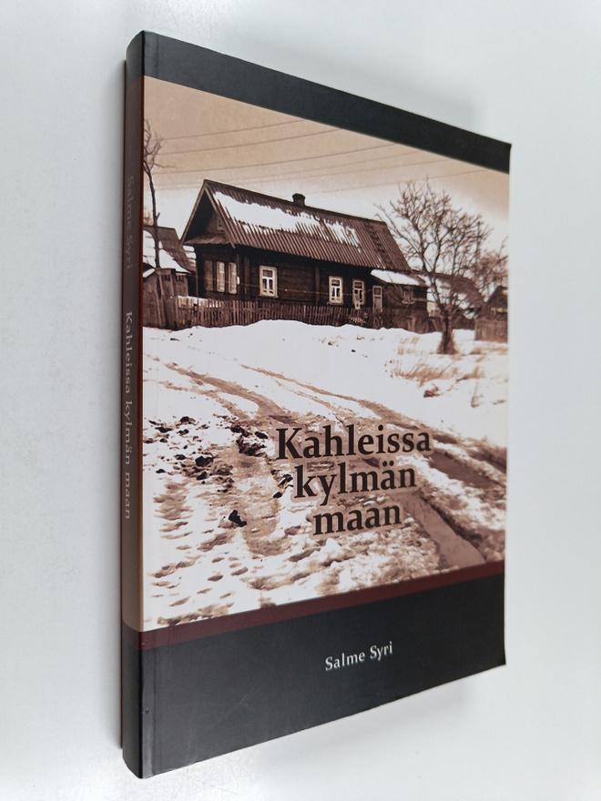 Salme Syri : Kahleissa kylmän maan