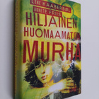 Lene Kaaberböl : Hiljainen, huomaamaton murha - pikkukuva 1