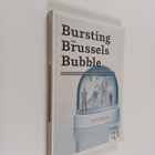 Helen Burley : Bursting the Brussels Bubble : The Battle ... - pikkukuva 1