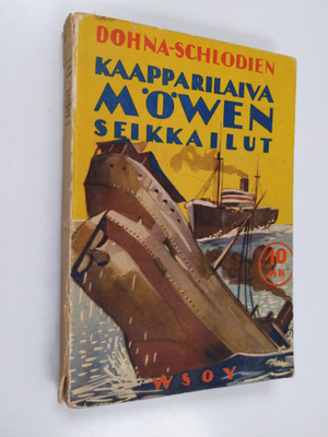 Nikolaus zu Dohna-Schlodien : Kaapparilaiva "Möwen" seikk...