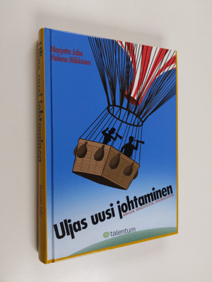 Marjatta Jabe : Uljas uusi johtaminen : arvoja, innostust...