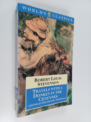 Robert Louis Stevenson : Travels with a donkey in the Cev...
