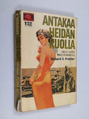 Richard S. Prather : Antaa heidän kuolla (kansinimi : Ant...