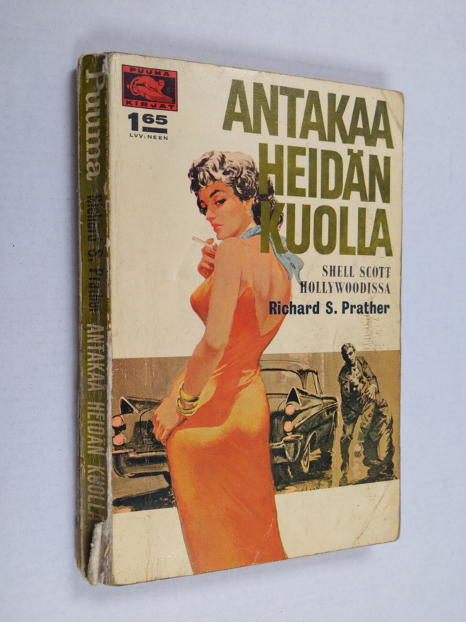 Richard S. Prather : Antaa heidän kuolla (kansinimi : Ant...