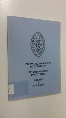 Piispainkokouksen pöytäkirja 9.11.1999 & 8.-9.2.2000