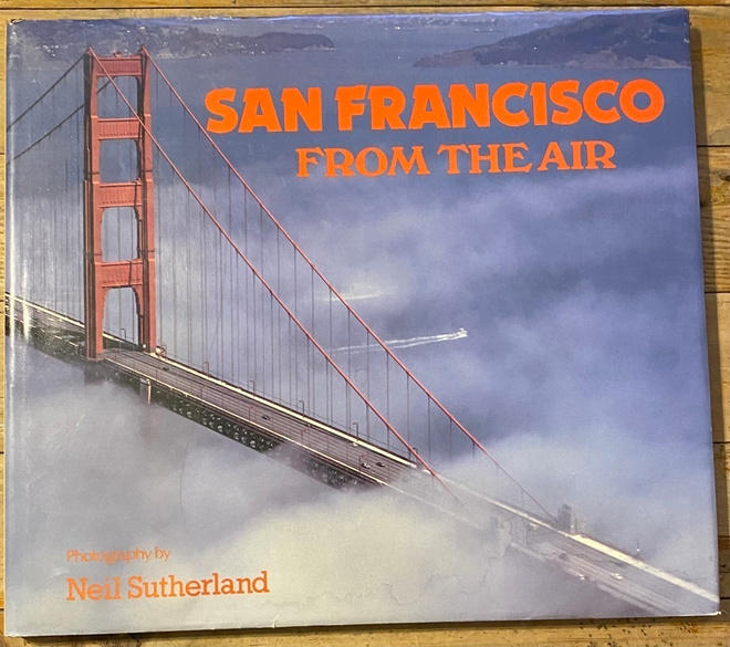 SAN FRANCISCO FROM THE AIR, Neil Sutherland, kovakantinen