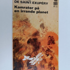 Antoine de Saint-Exupery : Kamrater på en irrande planet - pikkukuva 1