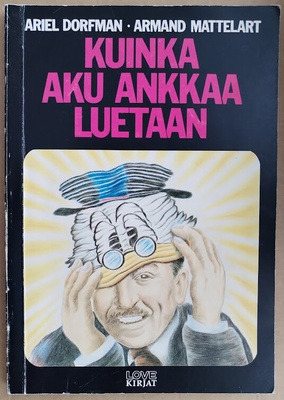 Ariel Dorfman & Armand Mattelart: Kuinka Aku Ankkaa luetaan