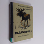 Olavi Renkonen ym. : Eläinoppi oppikouluja varten 1 : sel... - pikkukuva 1