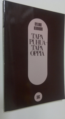 Kyllikki Keravuori : Tapa puhua - tapa oppia