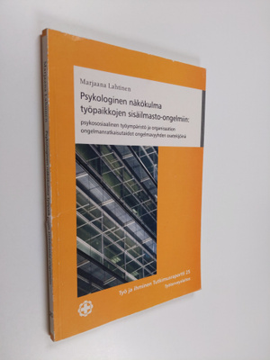 Psykologinen näkökulma työpaikkojen sisäilmasto-ongelmiin...