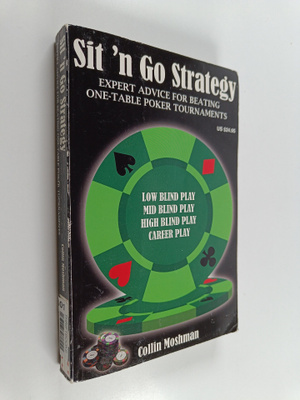 Collin Moshman : Sit 'n Go Strategy : expert advice for b...