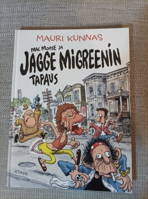 Kunnas Mauri: Mac Moose ja Jagge Migreenin tapaus