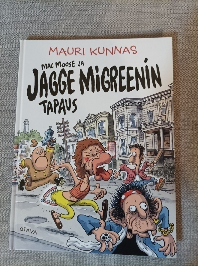 Kunnas Mauri: Mac Moose ja Jagge Migreenin tapaus