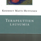 Huttunen: Terapeuttien lausumia - pikkukuva 1