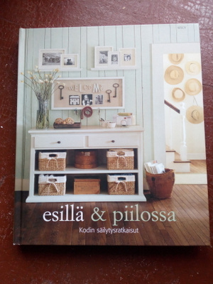 Kodin säilytysratkaisut Esillä & piilossa