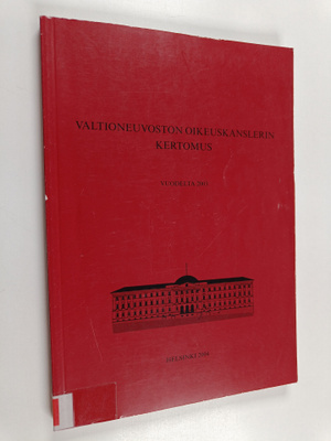 Valtioneuvoston oikeuskanslerin kertomus oikeuskanslerin ...