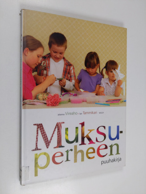 Johanna Vireaho : Muksuperheen puuhakirja