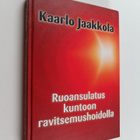 Kaarlo Jaakkola : Ruoansulatus kuntoon ravitsemushoidolla... - pikkukuva 1