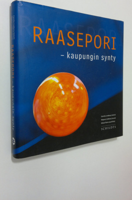 Camilla Lindberg : Raasepori : kaupungin synty