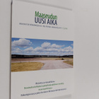 Maaseudun uusi aika - Maaseutututkimuksen ja -politiikan ... - pikkukuva 1