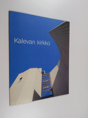 Marja Rautanen : Kalevan kirkko Kaleva kyrka = Kaleva Church