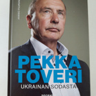 Jaakko Puuperä ym. : Pekka Toveri - Ukrainan sodasta - pikkukuva 1