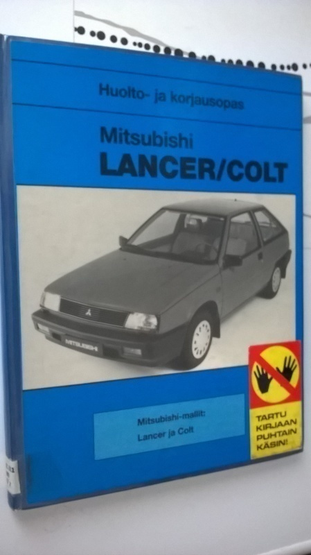 HUOLTO JA KORJAUSOPAS : MITSUBISHI - LANCER / COLT