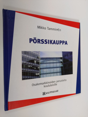 Mikko Tamminen : Pörssikauppa : osakemarkkinoiden peruste...