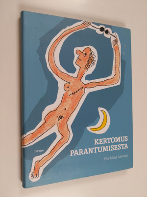 Ella-Maija Laitasalo : Kertomus parantumisesta
