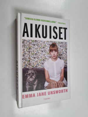 Emma Jane Unsworth : Aikuiset