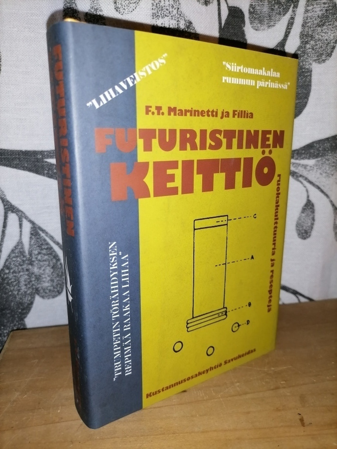 Futuristinen keittiö - F. T. Marinetti ja Fillia - 1.p.Uusi