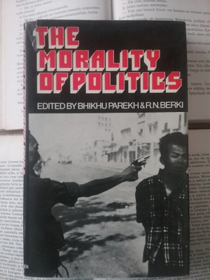 Parekh, Berki (ed.) - Morality of Politics (hardcover)
