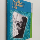 Jouko Tallimäki : Kaiken takana on : kirjoitelmia (signee... - pikkukuva 1