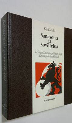 Keijo K. Kulha : Sanasotaa ja sovittelua : Helsingin sano...