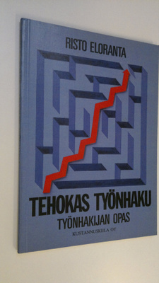 Risto Eloranta : Tehokas työnhaku : työnhakijan opas
