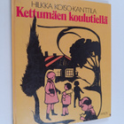 Hilkka Koiso-Anttila : Kettumäen koulutiellä - pikkukuva 1