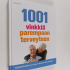 1001 vinkkiä parempaan terveyteen - Käytännönläheinen opa... - pikkukuva 1