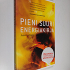 Jussi Laitinen : Pieni suuri energiakirja : opas energiat... - pikkukuva 1