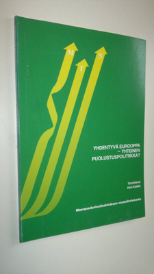 Petri (toim.) Kekäle : Yhdentyvä Eurooppa - yhteinen puol...