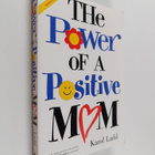 Karol Ladd : The Power of a Positive Mom - pikkukuva 1
