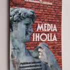 Esa Reunanen : Media iholla : politiikan julkisuus kansan... - pikkukuva 1