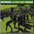 cd, 99 Posse - La vida oue vendrá [electronic, hip hop, funk - pikkukuva 1