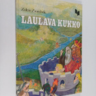 Zoltan Zsombok : Laulava kukko : unkarilaisia satuja - pikkukuva 1